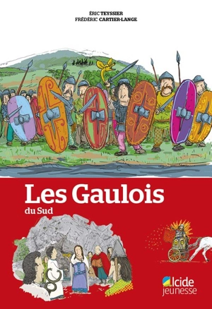 Les Gaulois du Sud - Eric Teyssier