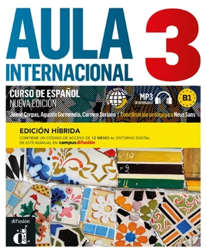 Aula internacional 3 : curso de espanol, B1 : recursos digitales, MP3 descargable, edicion hibrida - Jaime Corpas