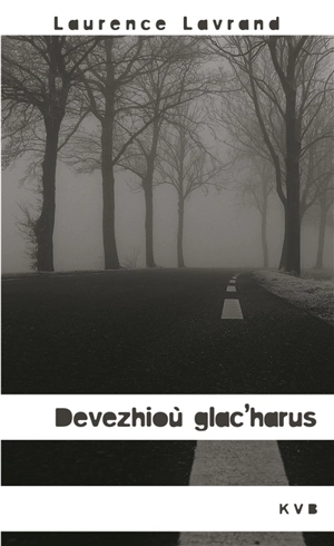 Devezhioù glac'harus - Laurence Lavrand