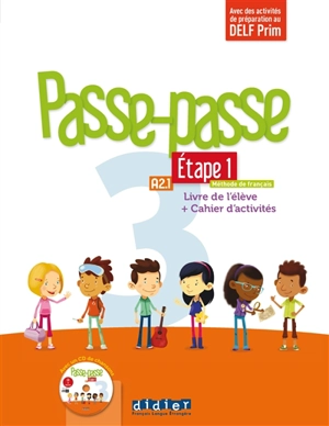 Passe-passe 3, méthode de français, A2.1, étape 1 : livre de l'élève + cahier d'activités : avec des activités de préparation au DELF Prim - Agnès Gallezot