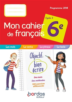 Mon cahier de français 6e, cycle 3 : programme 2018 - Amélie Archenault