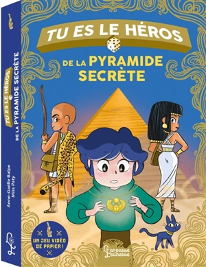 Tu es le héros de la pyramide secrète - Anne-Gaëlle Balpe