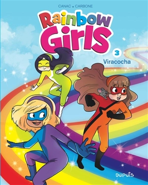 Rainbow girls. Vol. 3. Viracocha - Carbone