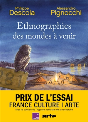 Ethnographies des mondes à venir - Philippe Descola