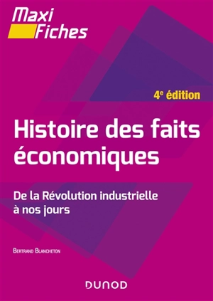 Histoire des faits économiques : de la révolution industrielle à nos jours - Bertrand Blancheton