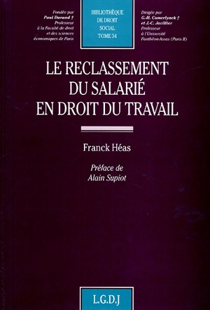 Le reclassement du salarié en droit du travail - Franck Héas