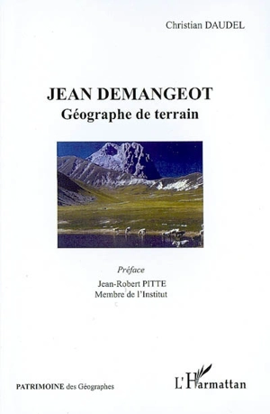 Jean Demangeot : géographe de terrain - Jean Demangeot