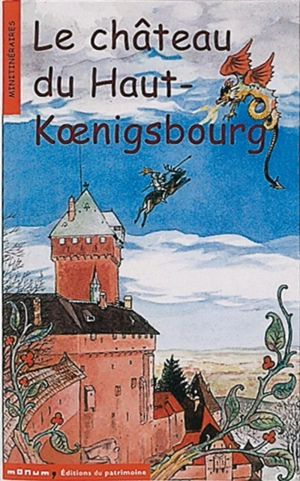 Le château du Haut-Koenigsbourg - Corinne Albaut
