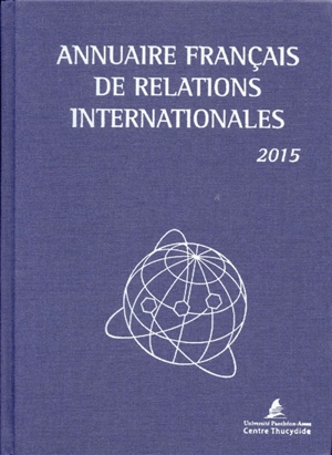 Annuaire français de relations internationales. Vol. 16. 2015