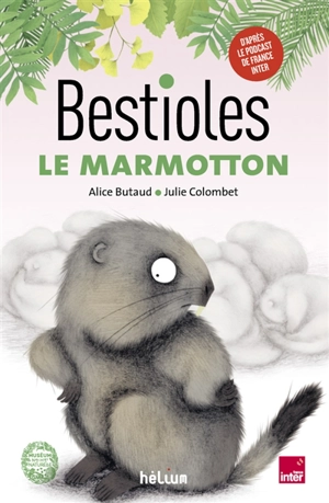 Bestioles. Le marmotton - Alice Butaud