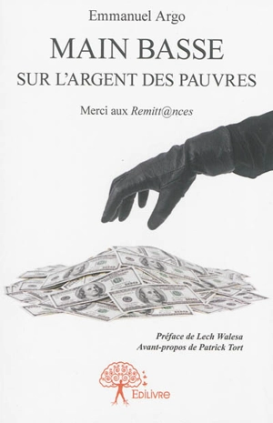 Main basse sur l'argent des pauvres : merci aux Remitt@nces - Emmanuel Argo