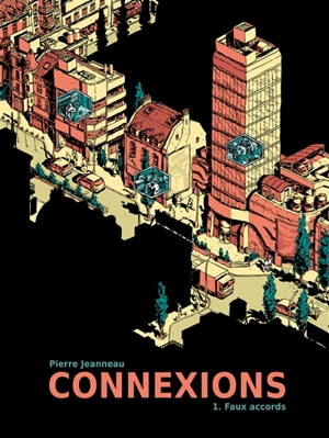 Connexions. Vol. 1. Faux accords - Pierre Jeanneau