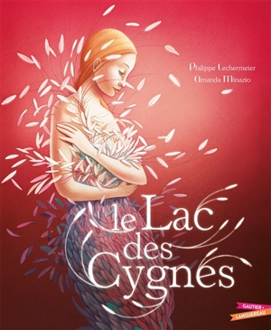 Le lac des cygnes - Philippe Lechermeier