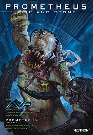 Prometheus : fire and stone. Vol. 3. Aliens vs Predator Omega - Christopher Sebela