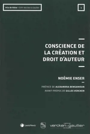 Conscience de la création et droit d'auteur - Noémie Enser