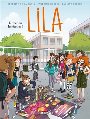 Lila. Vol. 7. Direction les étoiles ! - Séverine de La Croix