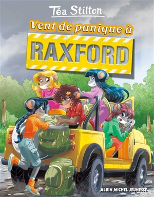 Le collège de Raxford. Vol. 3. Vent de panique à Raxford - Téa Stilton