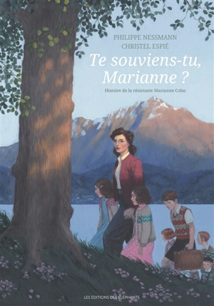 Te souviens-tu, Marianne ? : histoire de la résistante Marianne Cohn - Philippe Nessmann