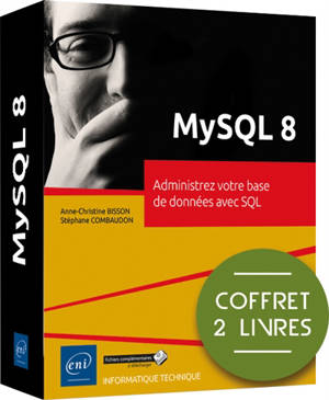 MySQL 8 : administrez votre base de données avec SQL : coffret 2 livres - Stéphane Combaudon