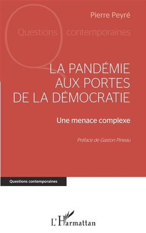 La pandémie aux portes de la démocratie : une menace complexe - Pierre Peyré