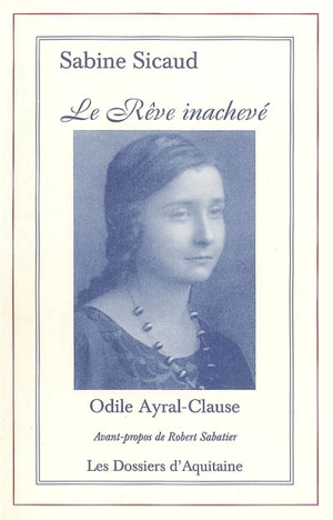 Le rêve inachevé - Sabine Sicaud