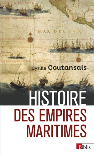 Histoire des empires maritimes - Cyrille P. Coutansais