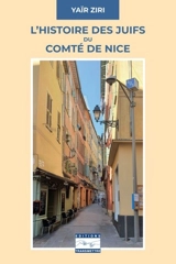L'histoire des Juifs du comté de Nice - Yaïr Ziri