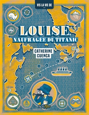 Louise, naufragée du Titanic - Catherine Cuenca