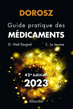 Guide pratique des médicaments : 2023 - Philippe Dorosz