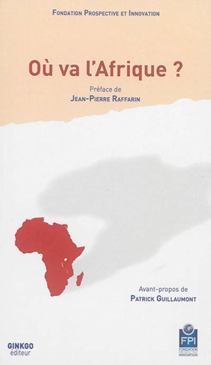 Où va l'Afrique ? - Fondation Prospective et innovation