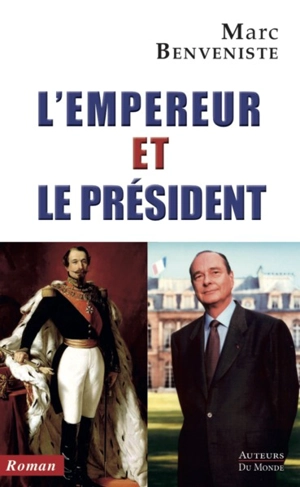 L'empereur et le président - Marc Benveniste