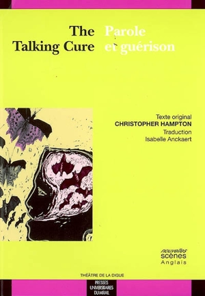 The talking cure. Parole et guérison - Christopher Hampton