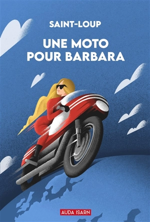 Une moto pour Barbara - Saint-Loup