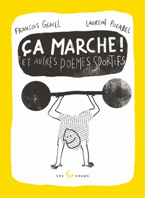 Ca marche et autres poèmes sportifs - François Gravel