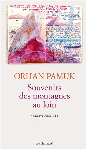Souvenirs des montagnes au loin : carnets dessinés - Orhan Pamuk