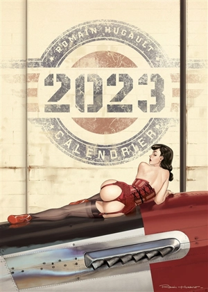 Pin-up : calendrier 2023 - Romain Hugault