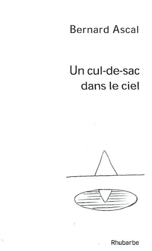 Un cul-de-sac dans le ciel - Bernard Ascal