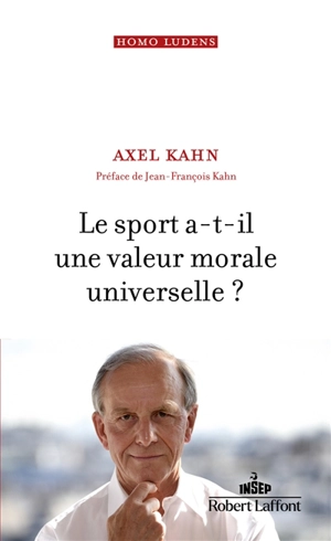 Le sport a-t-il une valeur morale universelle ? - Axel Kahn