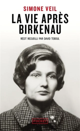 La vie après Birkenau - Simone Veil
