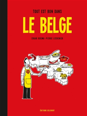 Le Belge. Vol. 2. Tout est bon dans le Belge - Edgar Kosma