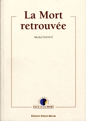 La mort retrouvée - Michel Hanus