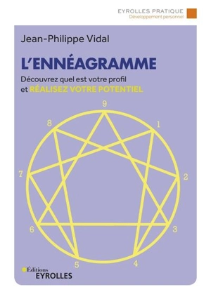 L'ennéagramme : découvrez quel est votre profil et réalisez votre potentiel - Jean-Philippe Vidal