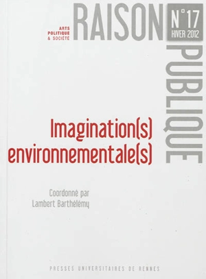 Raison publique, n° 17. Imagination(s) environnementale(s)