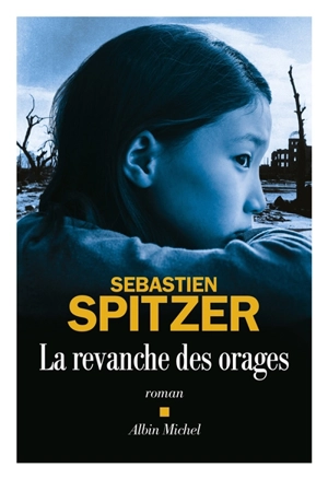 La revanche des orages - Sébastien Spitzer