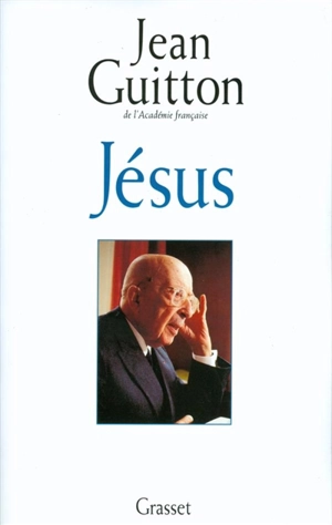 Jésus - Jean Guitton