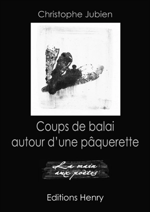 Coups de balai autour d'une pâquerette - Christophe Jubien