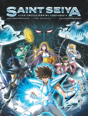 Saint Seiya : les chevaliers du zodiaque : time odyssey. Vol. 1. Ikki dans les flammes du destin - Jérôme Alquié