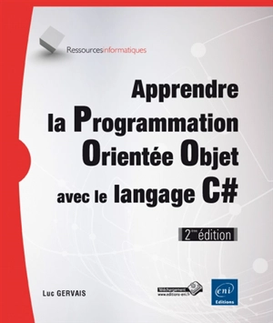 Apprendre la programmation orientée objet avec le langage C# - Luc Gervais