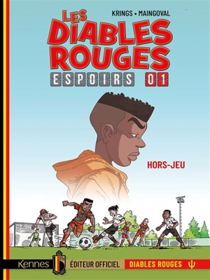 Les Diables rouges espoirs. Vol. 1. Hors-jeu - François Maingoval