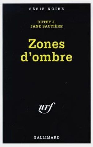 Zones d'ombre - Jean-Marie Dutey